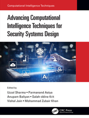 cover image of Advancing Computational Intelligence Techniques for Security Systems Design